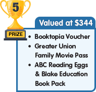 5th Prize - valued at $344 - Booktopia Voucher plus Greater Union Family Movie Pass plus Reading Eggs and Blake Education Book Pack
