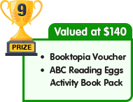 9th Prize - valued at $140 - Booktopia Voucher plus Reading Eggs Activity Book Pack