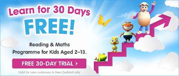 Learn for 30 Days FREE! Reading and Maths program for kids aged 2–13. Free 30-day trial. Valid for new customers in New Zealand only.