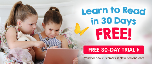 Learn to Read in 30 Days FREE! Free 30-day trial. Valid for new customers in New Zealand only.